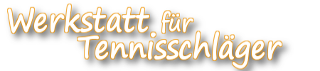 Werkstatt für Tennisschläger